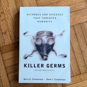 Killer Germs: microbes and diseases that threaten humanity - Book